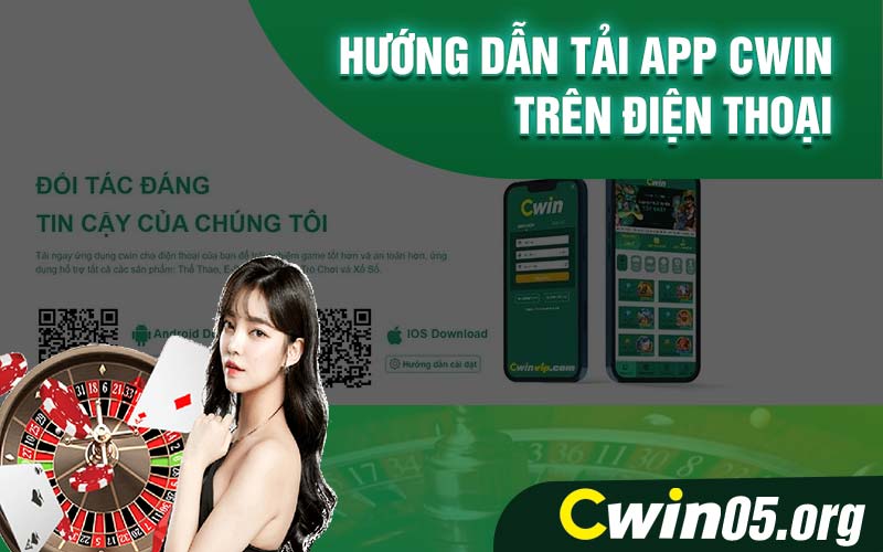 Hướng dẫn tải app Cwin trên điện thoại 