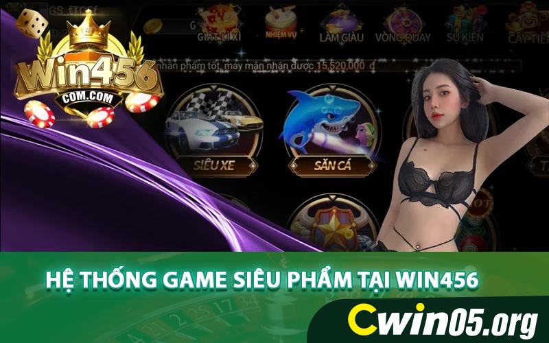 Hệ Thống Game Siêu Phẩm Tại Win456