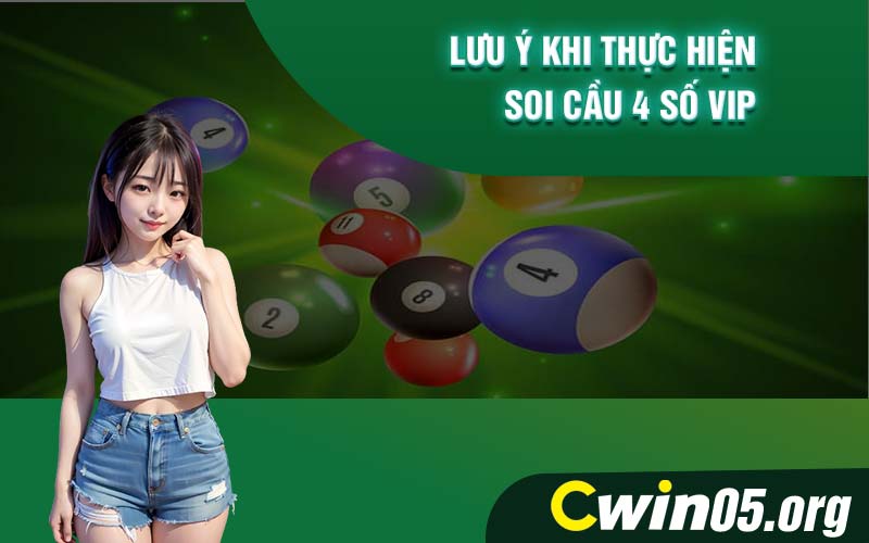 Lưu ý khi thực hiện soi cầu 4 số VIP