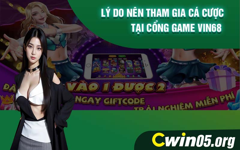 Lý do nên tham gia cá cược tại cổng game Vin68