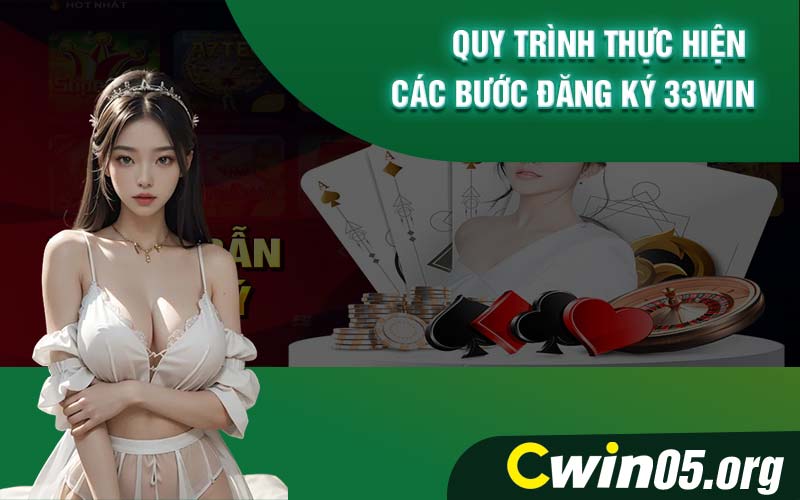 Quy trình thực hiện các bước đăng ký 33Win